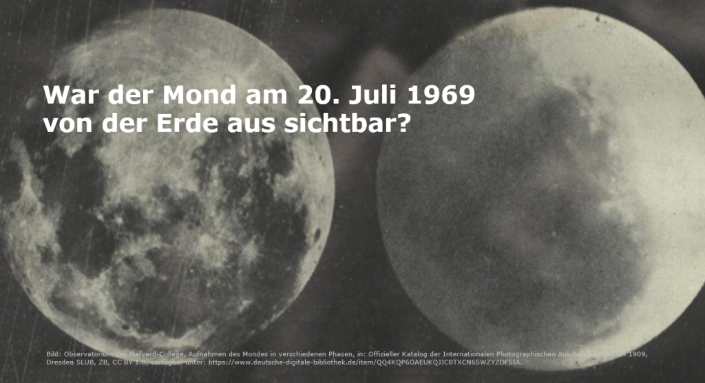 Schwarzweiß-Ansicht des Mondes, überlagert von dem Text "War der Mond am 20. Juli 1969 von der Erde aus sichtbar?"