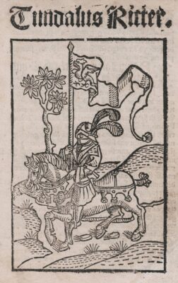 Titelholzschnitt der Tundalus-Erzählung der Kölner Ausgabe von 1514. Dargestellt ist der Ritter Tundalus mit einer Standarte. Neuerwerbung der Bayerischen Staatsbibliothek München.